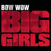 Bow Wow Album: “Big Girls”