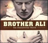 Brother Ali Album: “Undisputed Truth”