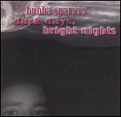 Bubba Sparxxx Album: “Dark Days, Bright Nights [Newtown]”