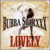 Bubba Sparxxx Album: “Lovely”