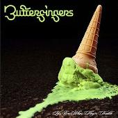 Butterfingers Album: “Like Em When They're Trouble/I Love Work”