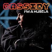 Disco de Cassidy: “I'm A Hustla”