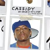 Cassidy Album: “My Drink N' My 2 Step”