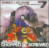 Chamillionaire Album: “Mix Tape Messiah, Vol. 7 [Chopped & Screwed]”