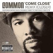 Common Album: “Come Close Remix (Closer)”