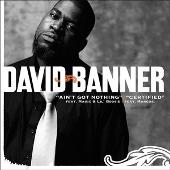 Disco de David Banner: “I Ain't Got Nothing (Explicit)”