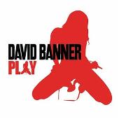 Disco de David Banner: “Play”