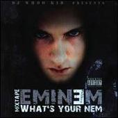 Disco de Eminem: “What's Your Nem”