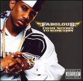 Fabolous Album: “From Nothin' to Somethin' [Circuit City Exclusive]”