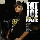 Fat Joe Album: “Make It Rain (Remix) (Edited)”