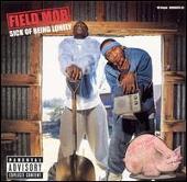Field Mob Album: “Sick of Being Lonely”