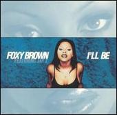 Foxy Brown Album: “I'll Be [US CD]”