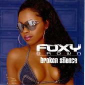Foxy Brown Album: “Broken Silence [Clean]”