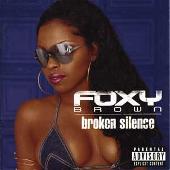 Foxy Brown Album: “Broken Silence”