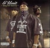 G-Unit Album: “Beg for Mercy”
