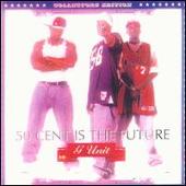 G-Unit Album: “50 Cent Is the Future”