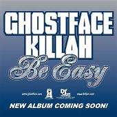Ghostface Killah Album: “Be Easy”