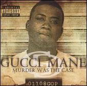 Gucci Mane Album: “Murder Was the Case”