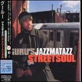 Guru Album: “Jazzmatazz, Vol. 3: Streetsoul [Bonus Track]”