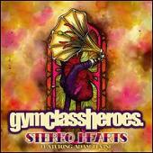 Gym Class Heroes Album: “Stereo Hearts”