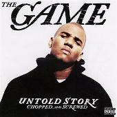 The Game Album: “Untold Story (Chopped & Screwed) (Explicit)”