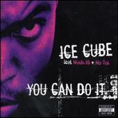 Ice Cube Album: “You Can Do It”