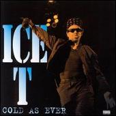 Ice-T Album: “Cold as Ever”