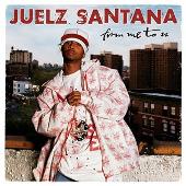 Juelz Santana Album: “From Me to U [Clean]”