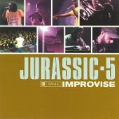 Jurassic 5 Album: “Improvise”