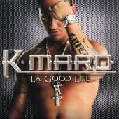 K-Maro Album: “La Good Life”