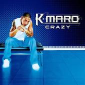 K-Maro Album: “Crazy”