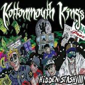 Kottonmouth Kings Album: “Hidden Stash III”