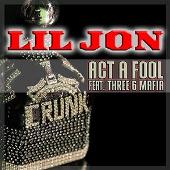 Disco de Lil Jon: “Act A Fool”