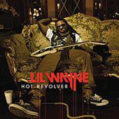 Lil' Wayne Album: “Hot Revolver”