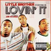 Little Brother Album: “Lovin' It (Explicit)”