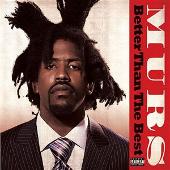 Murs Album: “Better Than The Best”