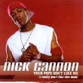 Nick Cannon Album: “Your Pops Don't Like Me”