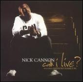 Nick Cannon Album: “Can I Live?”
