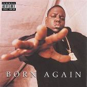 The Notorious B.I.G. Album: “Born Again”