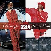 OutKast Album: “Ghettomusick/Prototype”