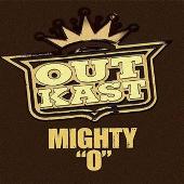 OutKast Album: “Mighty 'O'”