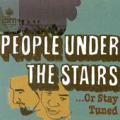 People Under The Stairs Album: “Or Stay Tuned”