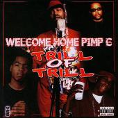 Pimp C Album: “Trill of the Trill”