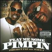 Project Pat Album: “Play Me Some Pimpin”