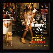 Remy Ma Album: “There's Something About Remy”