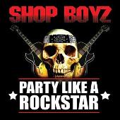Disco de Shop Boyz: “Party Like A Rockstar (Edited)”