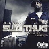 Disco de Slim Thug: “Already Platinum [Chopped and Screwed]”