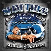 Disco de Slim Thug: “I Ain't Heard Of That (Remix) (Explicit)”