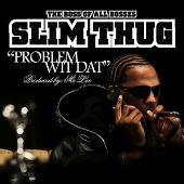 Disco de Slim Thug: “Problem Wit Dat (Edited)”