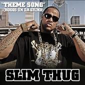 Disco de Slim Thug: “Theme Song (Hoggs On Da Grind) (Edited Version)”
